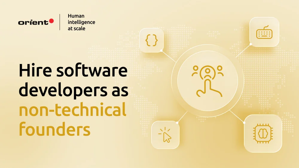 A step-by-step guide for non-technical founders: How to hire a software developer (& when to outsource)