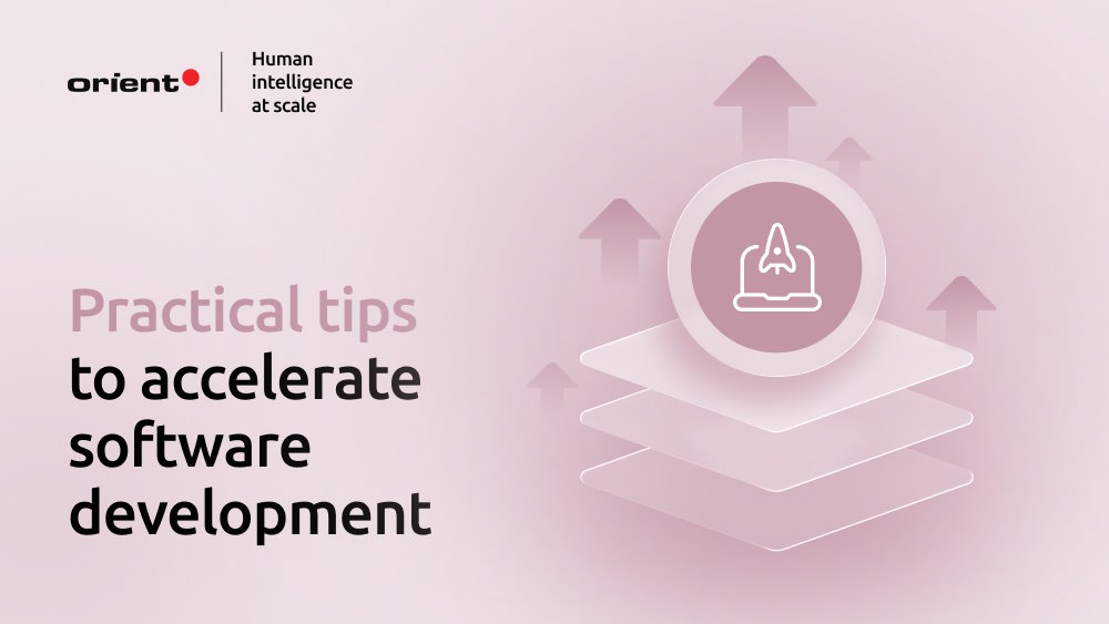 Here’s how to speed up software development: Tips that work